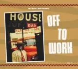 V/A - The "Mojo" Man Presents: Off To Work