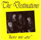 Destinations, The - Here We Are