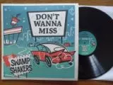 Swamp Shakers, The - Don't Wanna Miss