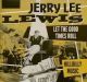 Jerry Lee Lewis - Let The Good Times Roll