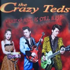 Crazy Teds - Rock 'n' Roll Is Still Alive