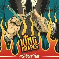 King Drapes - Hot Rock Teds