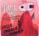 Uncle Charlie Combo - Sugar Hill (Recordings 2010-2019)