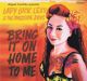 Lady Luck Lexy & The Riverside Boys - Bring It On Home To Me