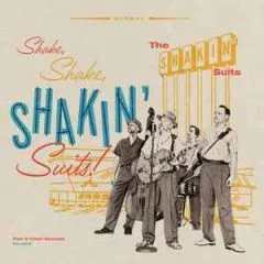 Shakin' Suits, The - Shake, Shake, Shakin' Suits!