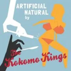 Kokomo Kings, The - Artificial Natural