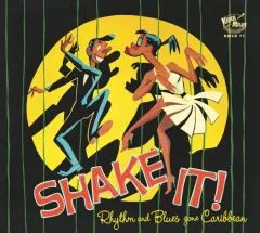 V/A - Shake It! (Rhythm and Blues gone Caribbean)