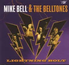 Mike Bell & The Belltones - Lightning Bolt