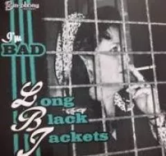 Long Black Jackets - I'm Bad