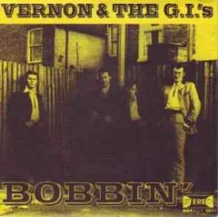 Vernon & The G.I.'s - Bobbin'