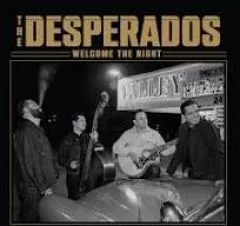 Desperados, The - Welcome The Night