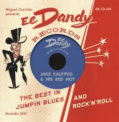 Jake Calypso & his Red Hot - The Best In Jumpin Blues And Rock 'n' Roll