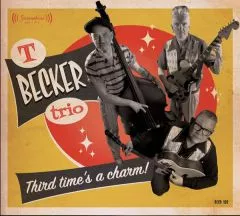 T Becker Trio - Third Time's A Charm!