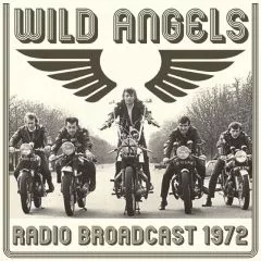 Wild Angels - Radio Broadcast 1972