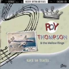 Roy Thompson & The Mellow Kings - Back On Tracks