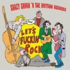 Crazy Cavan 'n' The Rhythm Rockers - Let's Fuckin' Rock