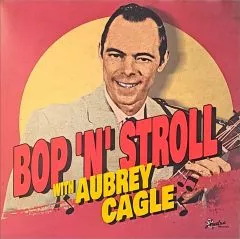 Aubrey Cagle - Bop 'n' Stroll