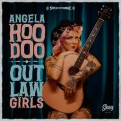 Angela Hoodoo - Outlaw Girls