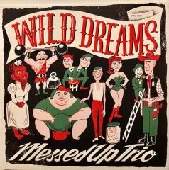 Messed Up Trio - Wild Dreams