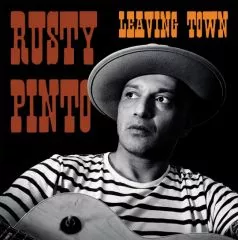 Rusty Pinto - Leaving Town