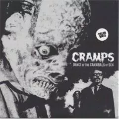 Cramps - Dance Of The Cannibals Of Sex