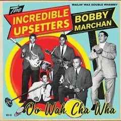 Incredible Upsetters - Oo Wah Cha Wah