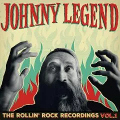 Johnny Legend - The Rollin' Rock Recordings Vol.1
