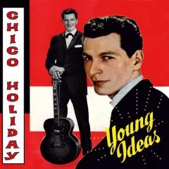 Chico Holiday - Young Ideas
