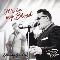 Danny Fisher - It's In My Blood