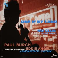 Paul Burch feat. Eddie Angel & Smokestack Lightnin' - One If By Land