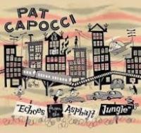 Pat Capocci - Echoes From The Asphalt Jungle