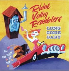 Rhine Valley Ramblers - Long Gone Baby