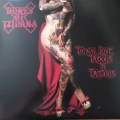 Dukes Of Tijuana - Tough Love, Taboos 'n' Tattoos
