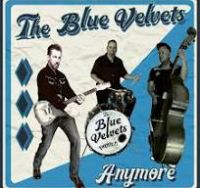 Blue Velvets, The - Anymore