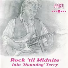 Iain 'Houndog' Terry - Rock 'Til Midnite