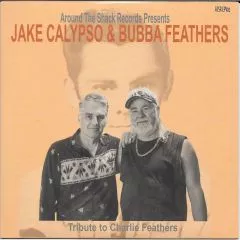 Jake Calypso & Bubba Feathers - Tribute to Charlie Feathers