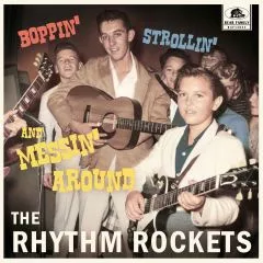 Rhythm Rockets, The - Boppin', Strollin' And Messin' Around
