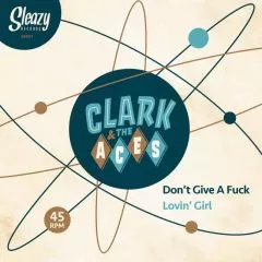 Clark & The Aces - Don't Give A Fuck