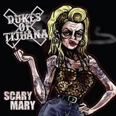 Dukes Of Tijuana - Scary Mary