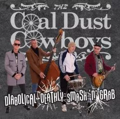 Coal Dust Cowboys - Diabolical Deathly Smash 'n' Grab