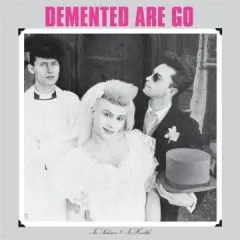 Demented Are Go - In Sickness & In Health