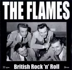 Flames, The - British Rock'n'Roll
