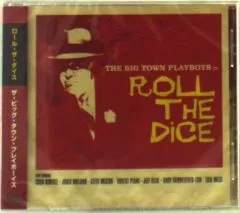 Big Town Playboys, The - Roll The Dice