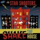 The Star Shooters - Shake The House