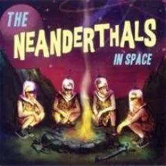 Neanderthals, The - In Space