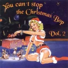 V/A - You Can't Stop The Christmas Bop Vol. 2