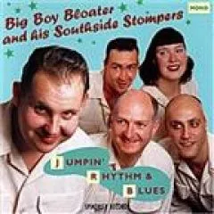 Big Boy Bloater and his Southside Stompers - Jumpin' Rhythm & Blues