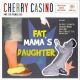 Cherry Casino and The Gamblers - Fat Mamas Daughter