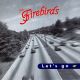 Firebirds - Let's Go … Firebirds - Let's Go …