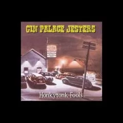 Gin Palace Jesters - Honkytonk Fools